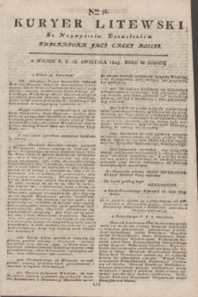 Kuryer Litewski : Za Naywyższem Dozwoleniem Imperatora JMCI Całey Rossyi. 1803, Nro 31 (18 kwietnia)