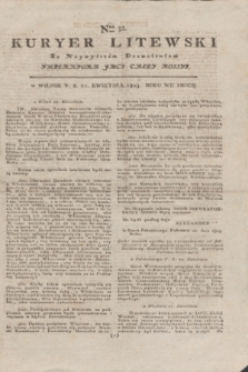 Kuryer Litewski : Za Naywyższem Dozwoleniem Imperatora JMCI Całey Rossyi. 1803, Nro 32 (22 kwietnia)