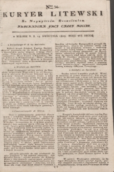 Kuryer Litewski : Za Naywyższem Dozwoleniem Imperatora JMCI Całey Rossyi. 1803, Nro 34 (29 kwietnia)