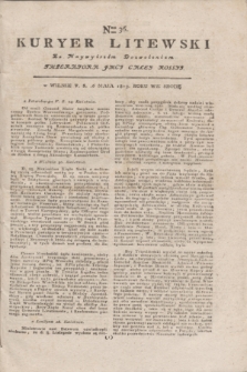 Kuryer Litewski : Za Naywyższem Dozwoleniem Imperatora JMCI Całey Rossyi. 1803, Nro 36 (6 maja)