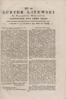 Kuryer Litewski : Za Naywyższem Dozwoleniem Imperatora JMCI Całey Rossyi. 1803, Nro 44 (3 czerwca)