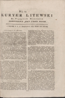 Kuryer Litewski : Za Naywyższem Dozwoleniem Imperatora JMCI Całey Rossyi. 1803, № 74 (16 września)