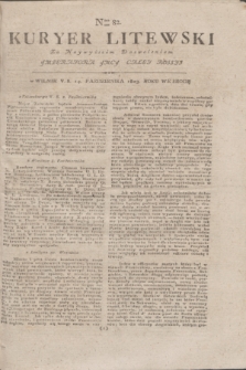 Kuryer Litewski : Za Naywyższem Dozwoleniem Imperatora JMCI Całey Rossyi. 1803, Nro 82 (14 października)