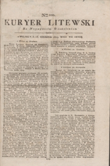 Kuryer Litewski : Za Naywyższem Dozwoleniem. 1803, Nro 100 (16 grudnia)