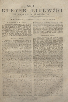 Kuryer Litewski : Za Naywyższem Dozwoleniem. 1804, Nro 14 (17 lutego)