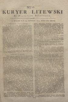 Kuryer Litewski : Za Naywyższem Dozwoleniem. 1804, Nro 16 (24 lutego)