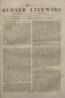Kuryer Litewski : Za Naywyższem Dozwoleniem. 1804, Nro 20 (9 marca)