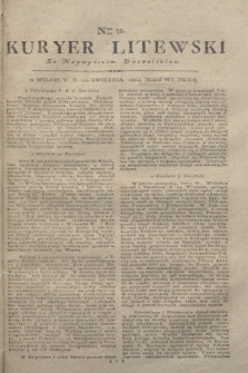 Kuryer Litewski : Za Naywyższem Dozwoleniem. 1804, Nro 32 (20 kwietnia)