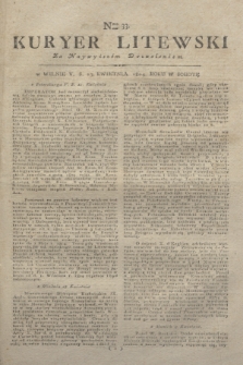 Kuryer Litewski : Za Naywyższem Dozwoleniem. 1804, Nro 33 (23 kwietnia)