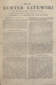 Kuryer Litewski : Za Naywyższem Dozwoleniem. 1804, Nro 48 (15 czerwca)
