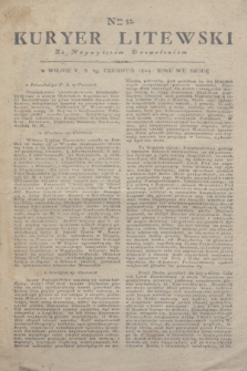 Kuryer Litewski : Za Naywyższem Dozwoleniem. 1804, Nro 52 (29 czerwca)