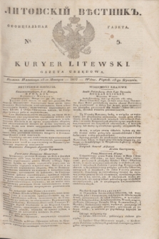 Litovskìj Věstnik'' : officìal'naâ gazeta = Kuryer Litewski : gazeta urzędowa. 1837, № 5 (15 stycznia)