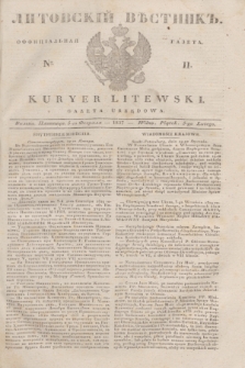 Litovskìj Věstnik'' : officìal'naâ gazeta = Kuryer Litewski : gazeta urzędowa. 1837, № 11 (5 lutego)