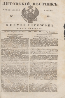 Litovskìj Věstnik'' : officìal'naâ gazeta = Kuryer Litewski : gazeta urzędowa. 1837, № 48 (15 czerwca)