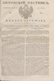 Litovskìj Věstnik'' : officìal'naâ gazeta = Kuryer Litewski : gazeta urzędowa. 1837, № 55 (9 lipca)