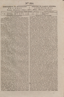 Pribavlenìe k˝ Litovskomu Věstniku = Dodatek do Gazety Kuryera Litewskiego. 1837, Ner 124 (1 czerwca)