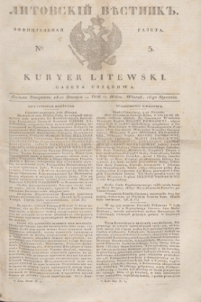 Litovskìj Věstnik'' : officìal'naâ gazeta = Kuryer Litewski : gazeta urzędowa. 1838, № 5 (18 stycznia)