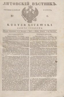 Litovskìj Věstnik'' : officìal'naâ gazeta = Kuryer Litewski : gazeta urzędowa. 1838, № 6 (21 stycznia)
