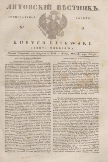 Litovskìj Věstnik'' : officìal'naâ gazeta = Kuryer Litewski : gazeta urzędowa. 1838, № 9 (1 lutego)