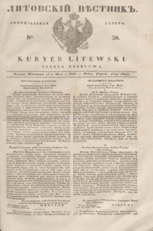 Litovskìj Věstnik'' : officìal'naâ gazeta = Kuryer Litewski : gazeta urzędowa. 1838, № 38 (13 maja)