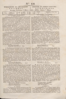 Pribavlenìe k˝ Litovskomu Věstniku = Dodatek do Gazety Kuryera Litewskiego. 1838, Ner 101 (7 maja)