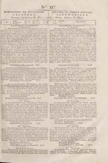 Pribavlenìe k˝ Litovskomu Věstniku = Dodatek do Gazety Kuryera Litewskiego. 1838, Ner 117 (28 maja)