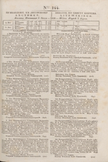Pribavlenìe k˝ Litovskomu Věstniku = Dodatek do Gazety Kuryera Litewskiego. 1838, Ner 144 (1 lipca)
