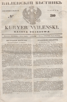 Vilenskìj Věstnik'' : officìal'naâ gazeta = Kuryer Wileński : gazeta urzędowa. 1846, № 30 (19 kwietnia)