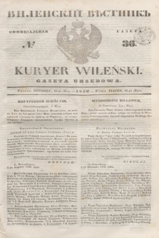 Vilenskìj Věstnik'' : officìal'naâ gazeta = Kuryer Wileński : gazeta urzędowa. 1846, № 36 (10 maja)