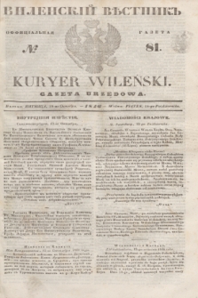 Vilenskìj Věstnik'' : officìal'naâ gazeta = Kuryer Wileński : gazeta urzędowa. 1846, № 81 (18 października)