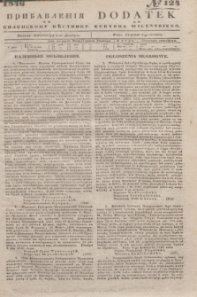 Pribavlenìâ k˝ Vilenskomu Věstniku = Dodatek do Kuryera Wileńskiego. 1846, № 124 (6 grudnia)