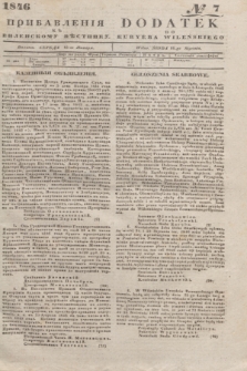 Pribavlenìâ k˝ Vilenskomu Věstniku = Dodatek do Kuryera Wileńskiego. 1846, № 7 (16 stycznia)