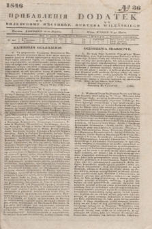 Pribavlenìâ k˝ Vilenskomu Věstniku = Dodatek do Kuryera Wileńskiego. 1846, № 36 (26 marca)