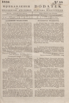 Pribavlenìâ k˝ Vilenskomu Věstniku = Dodatek do Kuryera Wileńskiego. 1846, № 45 (24 kwietnia)