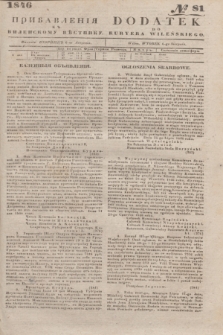 Pribavlenìâ k˝ Vilenskomu Věstniku = Dodatek do Kuryera Wileńskiego. 1846, № 81 (6 sierpnia)