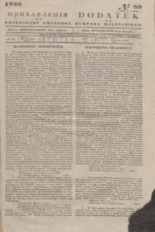 Pribavlenìâ k˝ Vilenskomu Věstniku = Dodatek do Kuryera Wileńskiego. 1846, № 89 (26 sierpnia)