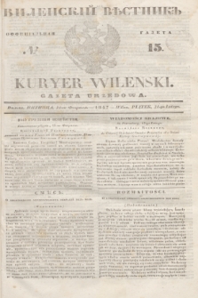 Vilenskìj Věstnik'' : officìal'naâ gazeta = Kuryer Wileński : gazeta urzędowa. 1847, № 15 (21 lutego)