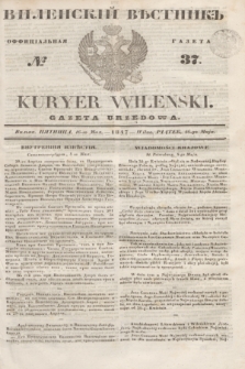 Vilenskìj Věstnik'' : officìal'naâ gazeta = Kuryer Wileński : gazeta urzędowa. 1847, № 37 (16 maja)