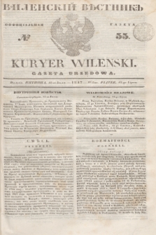 Vilenskìj Věstnik'' : officìal'naâ gazeta = Kuryer Wileński : gazeta urzędowa. 1847, № 55 (18 lipca)