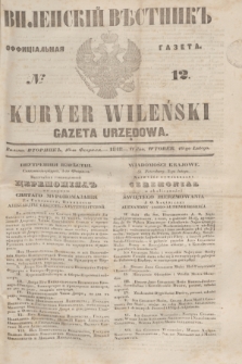 Vilenskìj Věstnik'' : officìal'naâ gazeta = Kuryer Wileński : gazeta urzędowa. 1848, № 12 (10 lutego)