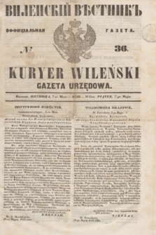 Vilenskìj Věstnik'' : officìal'naâ gazeta = Kuryer Wileński : gazeta urzędowa. 1848, № 36 (7 maja)