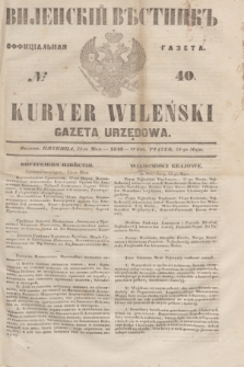 Vilenskìj Věstnik'' : officìal'naâ gazeta = Kuryer Wileński : gazeta urzędowa. 1848, № 40 (24 maja)