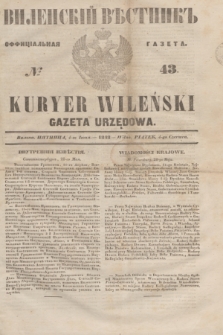 Vilenskìj Věstnik'' : officìal'naâ gazeta = Kuryer Wileński : gazeta urzędowa. 1848, № 43 (4 czerwca)