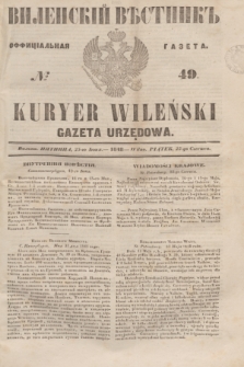 Vilenskìj Věstnik'' : officìal'naâ gazeta = Kuryer Wileński : gazeta urzędowa. 1848, № 49 (25 czerwca)