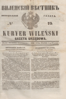 Vilenskìj Věstnik'' : officìal'naâ gazeta = Kuryer Wileński : gazeta urzędowa. 1848, № 75 (24 września)