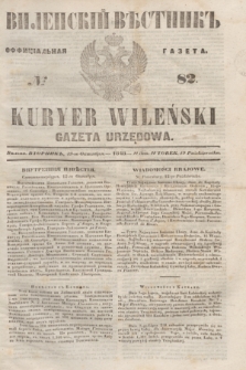 Vilenskìj Věstnik'' : officìal'naâ gazeta = Kuryer Wileński : gazeta urzędowa. 1848, № 82 (19 października)