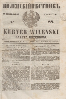 Vilenskìj Věstnik'' : officìal'naâ gazeta = Kuryer Wileński : gazeta urzędowa. 1848, № 88 (9 listopada)