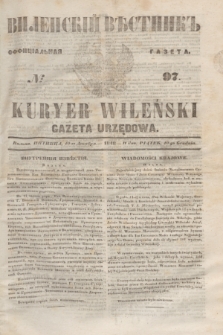 Vilenskìj Věstnik'' : officìal'naâ gazeta = Kuryer Wileński : gazeta urzędowa. 1848, № 97 (10 grudnia)