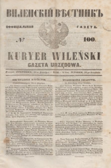 Vilenskìj Věstnik'' : officìal'naâ gazeta = Kuryer Wileński : gazeta urzędowa. 1848, № 100 (21 grudnia)