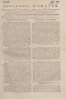 Pribavlenìe k˝ Vilenskomu Věstniku = Dodatek do Kuryera Wileńskiego. 1848, № 39 (30 kwietnia)